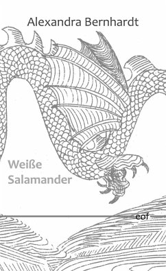 Weiße Salamander - Bernhardt, Alexandra