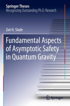 Fundamental Aspects of Asymptotic Safety in Quantum Gravity - Slade, Zoë H.
