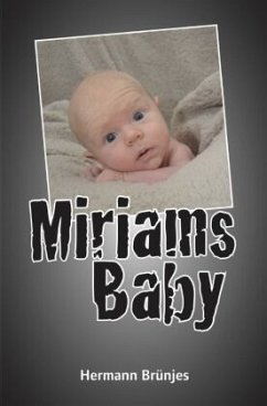 Miriams Baby - Brünjes, Hermann