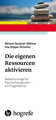 Die eigenen Ressourcen aktivieren - Deubner-Böhme, Miriam;Deppe-Schmitz, Uta