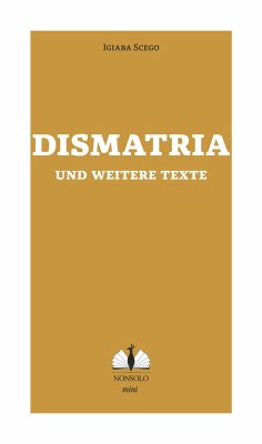 Dismatria und weitere Texte - Igiaba, Scego