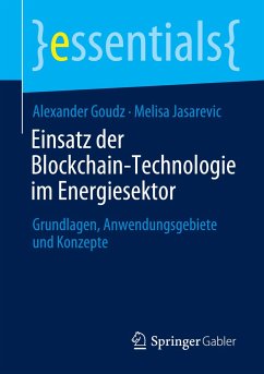 Einsatz der Blockchain-Technologie im Energiesektor - Goudz, Alexander;Jasarevic, Melisa