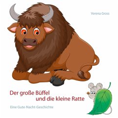 Der große Büffel und die kleine Ratte - Gross, Verena