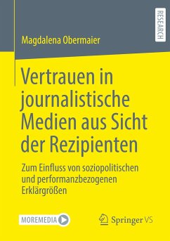 Vertrauen in journalistische Medien aus Sicht der Rezipienten - Obermaier, Magdalena