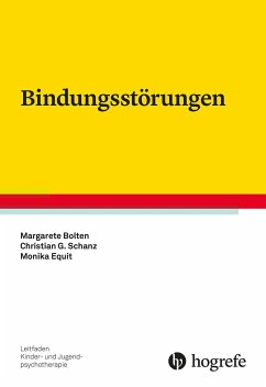 Bindungsstörungen - Bolten, Margarete;Schanz, Christian Günter;Equit, Monika