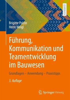 Führung, Kommunikation und Teamentwicklung im Bauwesen - Polzin, Brigitte;Weigl, Herre