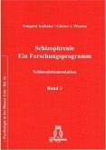 Schizophrenie - Ein Forschungsprogramm