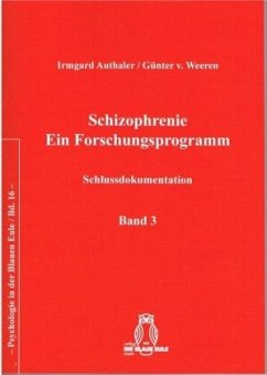 Schizophrenie - Ein Forschungsprogramm - Authaler, Irmgard;v. Weeren, Günter