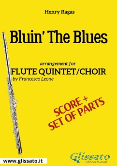 Bluin' The Blues - Flute quintet/choir score & parts (fixed-layout eBook, ePUB) - Ragas, Henry