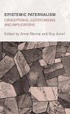 Epistemic Paternalism (eBook, ePUB) Epistemic Paternalism (eBook, ePUB)