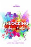 Unlocking Creative Identity - Carving Your Angel In the Rock (eBook, ePUB)