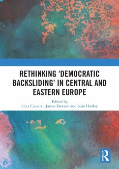 Rethinking 'Democratic Backsliding' in Central and Eastern Europe (eBook, PDF)