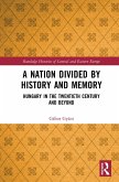 A Nation Divided by History and Memory (eBook, ePUB)