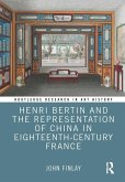 Henri Bertin and the Representation of China in Eighteenth-Century France (eBook, PDF)