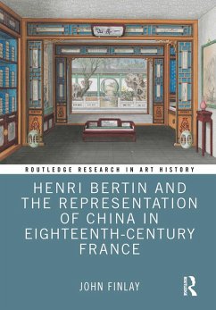 Henri Bertin and the Representation of China in Eighteenth-Century France (eBook, PDF) - Finlay, John
