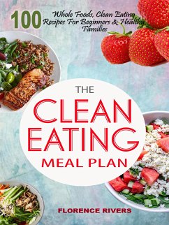 The Clean Eating Meal Plan (eBook, ePUB) - Rivers, Florence