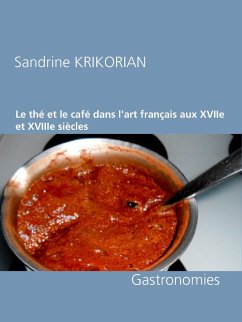 Le thé et le café dans l'art français aux XVIIe et XVIIIe siècles (eBook, ePUB)