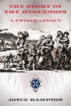 The Story of the Huguenots (eBook, ePUB) - Hampton, Joyce E