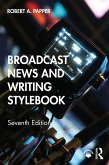 Broadcast News and Writing Stylebook (eBook, ePUB)
