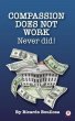 Compassion Does Not Work (eBook, ePUB) - Bild 1