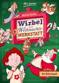 Wirbel in der Weihnachtswerkstatt Ein Rätselspaß (eBook, ePUB Enhanced) - Spang, Markus