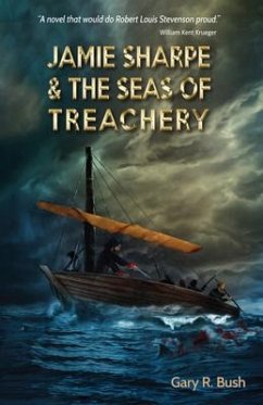 Jamie Sharpe & the Seas of Treachery (eBook, ePUB) - Bush, Gary R.
