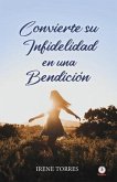 Convierte su infidelidad en una bendición (eBook, ePUB)
