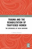 Trauma and the Rehabilitation of Trafficked Women (eBook, PDF)