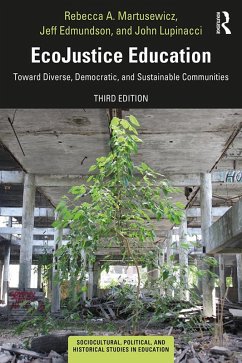EcoJustice Education (eBook, ePUB) - Martusewicz, Rebecca A.; Edmundson, Jeff; Lupinacci, John