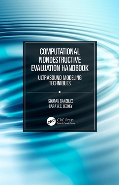 Computational Nondestructive Evaluation Handbook (eBook, ePUB) - Banerjee, Sourav; Leckey, Cara A. C.