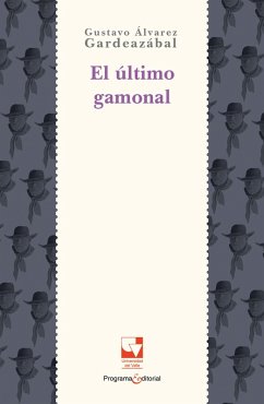 El último gamonal (eBook, PDF) - Álvarez Gardeazábal, Gustavo