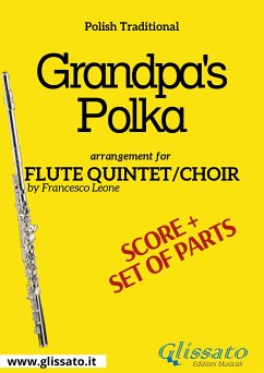 Grandpa's Polka - Flute quintet/choir score & parts (fixed-layout eBook, ePUB) - Leone, Francesco; Traditional, Polish