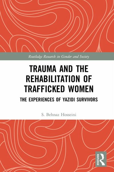 Trauma and the Rehabilitation of Trafficked Women (eBook, ePUB) Trauma and the Rehabilitation of Trafficked Women (eBook, ePUB)