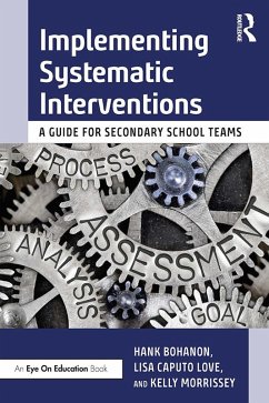 Implementing Systematic Interventions (eBook, PDF) - Bohanon, Hank; Caputo Love, Lisa; Morrissey, Kelly
