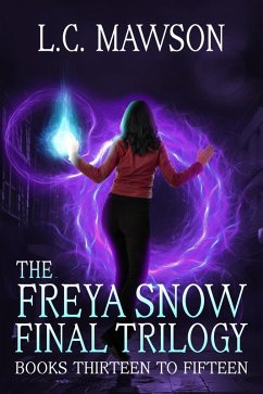 Cover The Freya Snow Final Trilogy: Books 13-15 (eBook, ePUB)