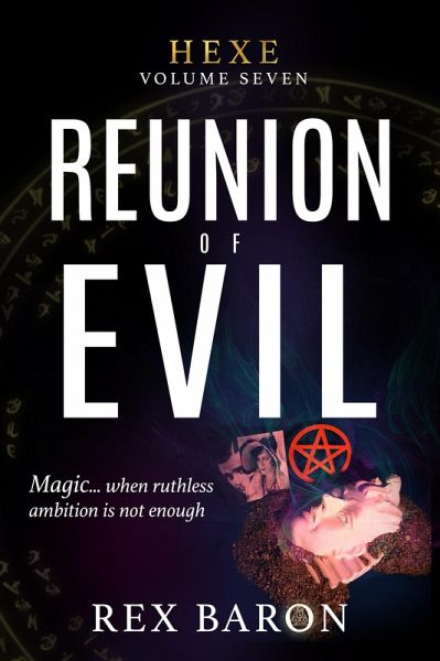 Reunion of Evil (Hexe, #7) (eBook, ePUB) Reunion of Evil (Hexe, #7) (eBook, ePUB)