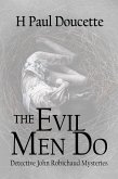 The Evil Men Do (Detective John Robichaud Mysteries, #3) (eBook, ePUB)