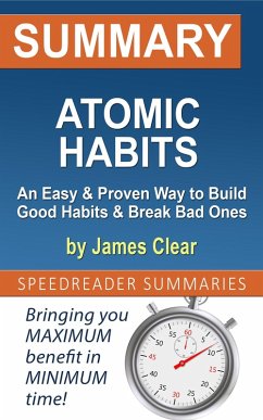 Summary of Atomic Habits: An Easy & Proven Way to Build Good Habits & Break Bad Ones by James Clear (eBook, ePUB) - Summaries, SpeedReader