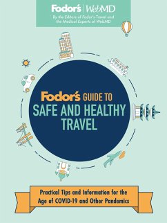 Fodor's Guide to Safe and Healthy Travel (eBook, ePUB) - Travel Guides, Fodor's; Webmd