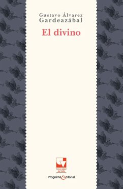 El divino (eBook, PDF) - ÁlvarezGardeazábal, Gustavo