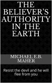 The Believer's Authority in the Earth (eBook, ePUB)