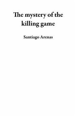 The mystery of the killing game (eBook, ePUB) - Arenas, Santiago