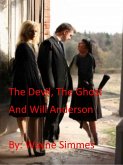 The Devil, The Ghost and Will Anderson (eBook, ePUB) The Devil, The Ghost and Will Anderson (eBook, ePUB)