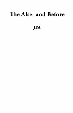 The After and Before (eBook, ePUB) - Almada, Juan Pablo