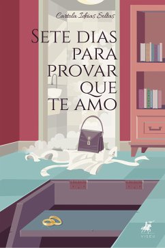 Sete dias para provar que te amo (eBook, ePUB) - Soltas, Cartola Ideias