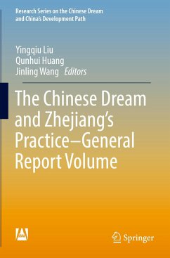 The Chinese Dream and Zhejiang¿s Practice¿General Report Volume