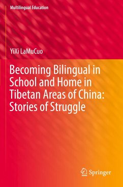 Becoming Bilingual in School and Home in Tibetan Areas of China: Stories of Struggle - LaMuCuo, YiXi