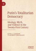 Putin¿s Totalitarian Democracy