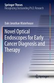Novel Optical Endoscopes for Early Cancer Diagnosis and Therapy