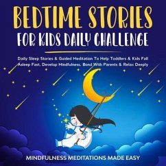 Bedtime Stories For Kids Daily Challenge (eBook, ePUB) - Made Easy, Mindfulness Meditations